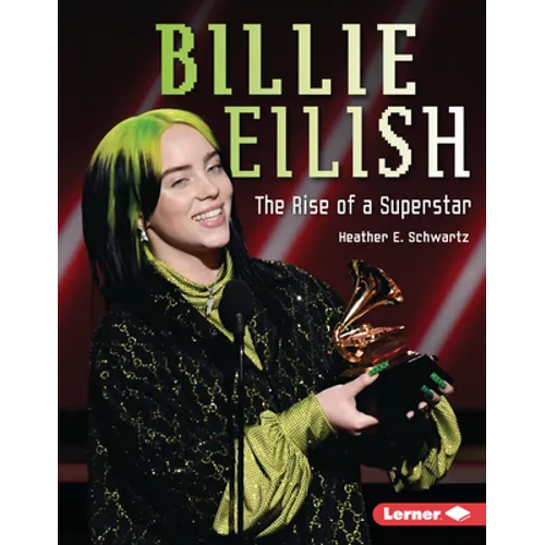 Billie Eilish: The Rise of a Superstar - Library Binding