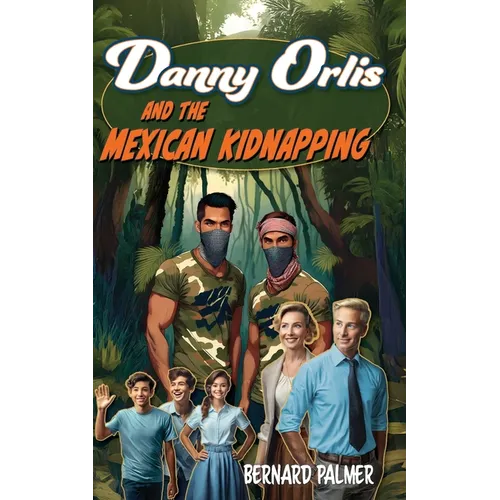 Danny Orlis and the Mexican Kidnapping - Paperback
