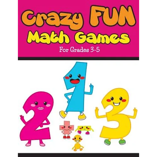 Crazy Fun Math Games: For Grades 3-5 - Paperback