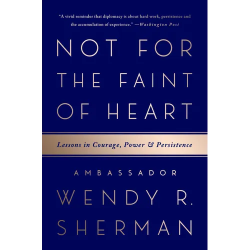 Not for the Faint of Heart: Lessons in Courage, Power, and Persistence - Paperback