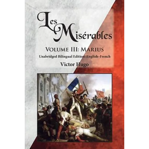 Les Misérables, Volume III: Marius: Unabridged Bilingual Edition: English-French - Paperback