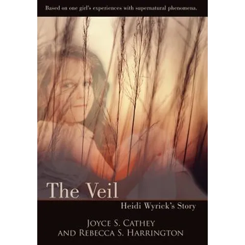 The Veil: Heidi Wyrick's Story - Hardcover