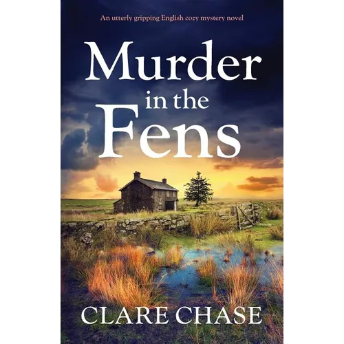 Murder in the Fens: An utterly addictive English cozy mystery novel - Paperback