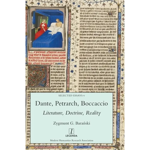 Dante, Petrarch, Boccaccio: Literature, Doctrine, Reality - Hardcover