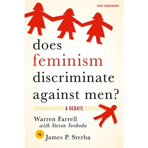 Does Feminism Discriminate Against Men?: A Debate - Paperback