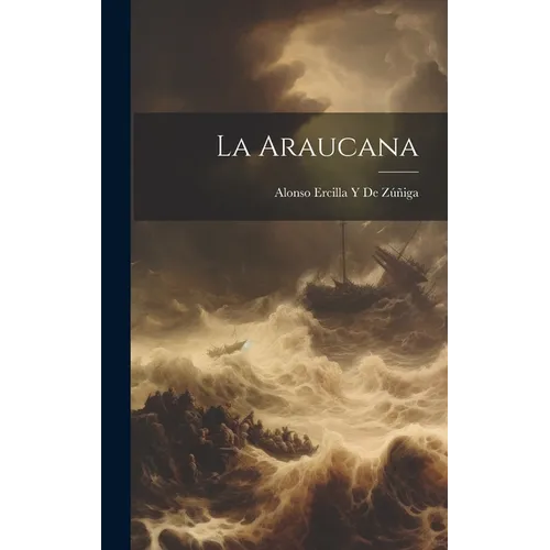 La Araucana - Hardcover