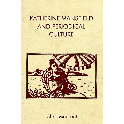 Katherine Mansfield and Periodical Culture - Paperback