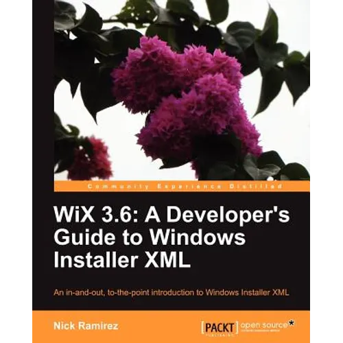Wix 3.6: A Developer's Guide to Windows Installer XML - Paperback