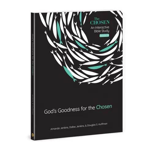 God's Goodness for the Chosen: An Interactive Bible Study Season 4 Volume 4 - Paperback