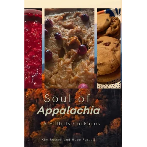 Soul of Appalachia A Hillbilly Cookbook - Hardcover