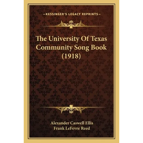 The University Of Texas Community Song Book (1918) - Paperback