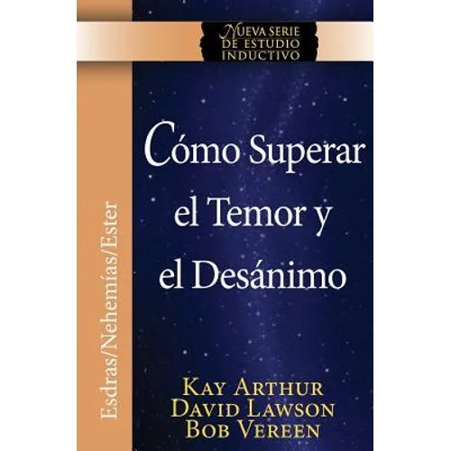 Como Superar El Temor y El Desanimo / Overcoming Fear and Discouragement (Niss Series) - Paperback