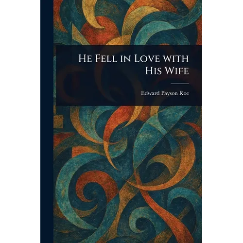 He Fell in Love With His Wife - Paperback