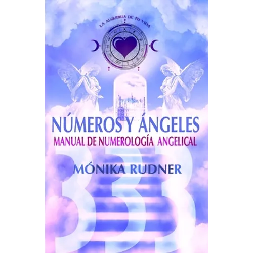 Números y Ángeles: Manual de numerología angelical - Paperback