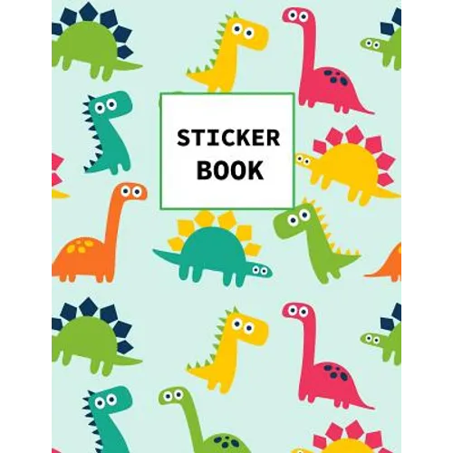 Sticker Book: Dinosaurs Themed Book for Kids Large Size 100 pages - Paperback