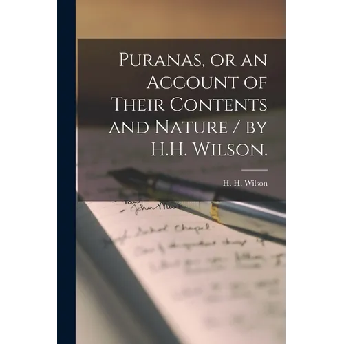 Puranas, or an Account of Their Contents and Nature / by H.H. Wilson. - Paperback