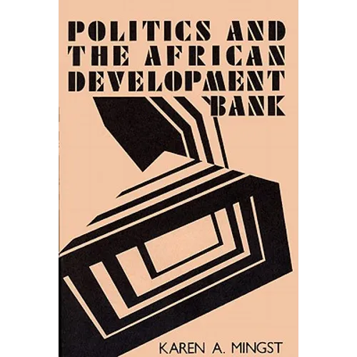 Politics and the African Development Bank - Hardcover