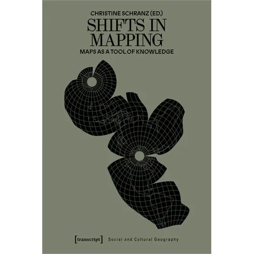 Shifts in Mapping: Maps as a Tool of Knowledge - Paperback