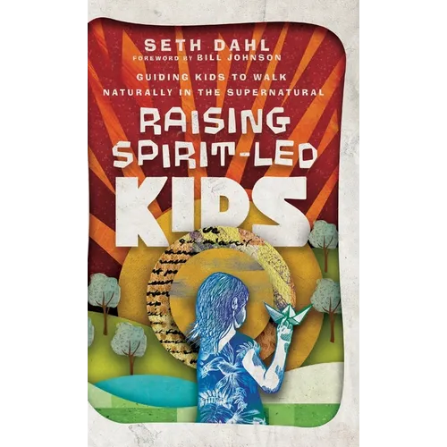 Raising Spirit-Led Kids - Hardcover