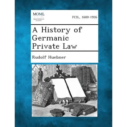 A History of Germanic Private Law - Paperback