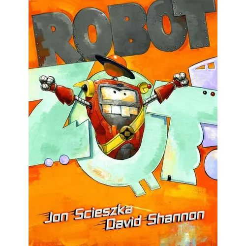 Robot Zot! - Hardcover