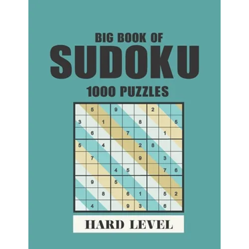 Big Book of Sudoku-1000 puzzles-Hard level: soduko for adults, Tons of Challenge for your Brain! - Paperback