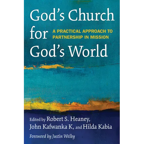 God's Church for God's World: A Practical Approach to Partnership in Mission - Paperback