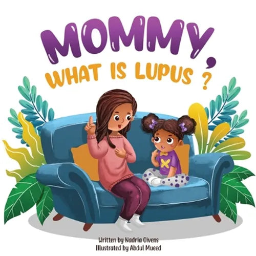 Mommy, What is Lupus? - Paperback