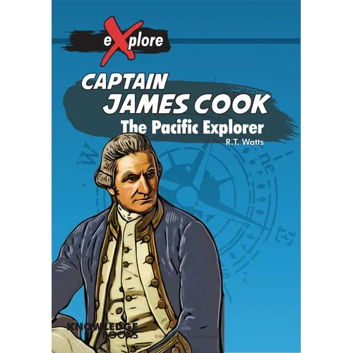 Captain James Cook: The Pacific Explorer - Paperback