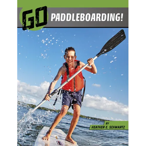 Go Paddleboarding! - Hardcover