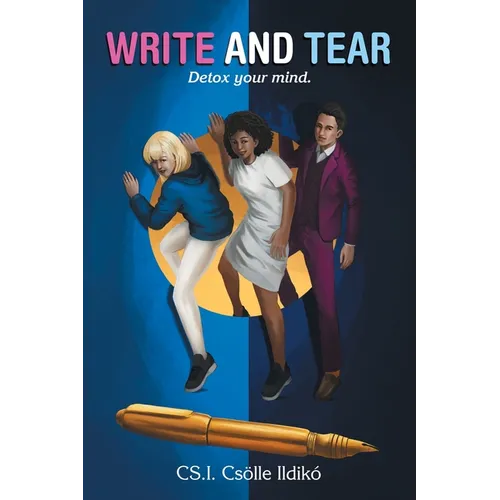 Write and Tear: Detox Your Mind. - Paperback