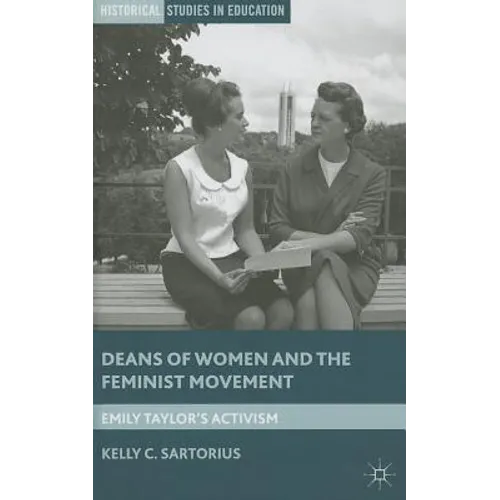 Deans of Women and the Feminist Movement: Emily Taylor's Activism - Hardcover