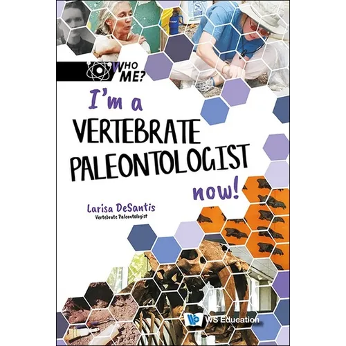 I'm a Vertebrate Paleontologist Now! - Hardcover