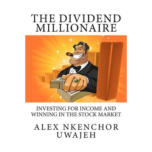 The Dividend Millionaire: Investing for Income and winning in the stock market - Paperback