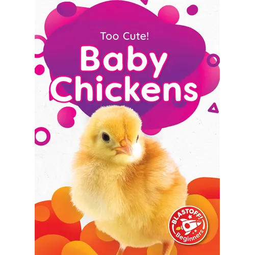 Baby Chickens - Library Binding