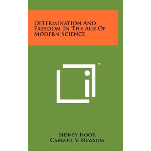 Determination and Freedom in the Age of Modern Science - Hardcover