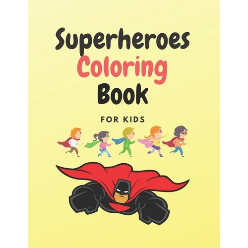 Superheroes Coloring Book: Best Superheroes Coloring Book for Kids - Paperback