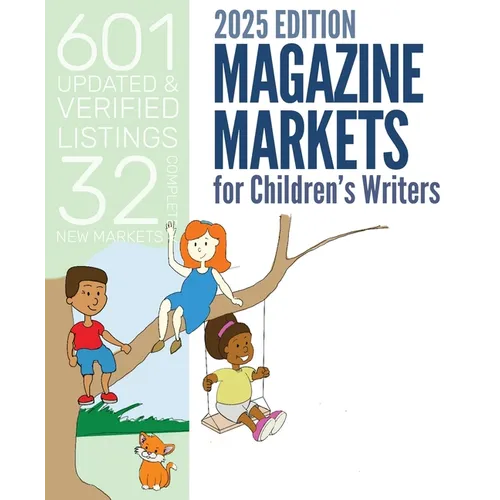 Magazine Markets for Children's Writers 2025 - Paperback