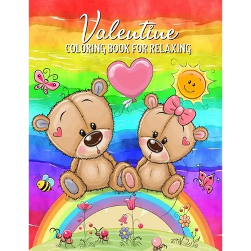 Valentine Coloring Book For Relaxing: Mazes, Word Games, Puzzles & More! Hours Of Fun! - Paperback