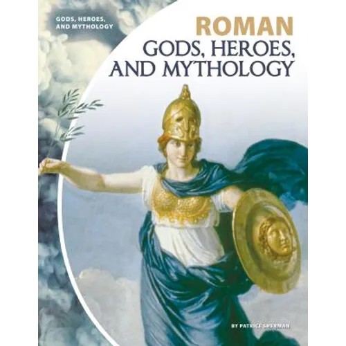 Roman Gods, Heroes, and Mythology - Library Binding
