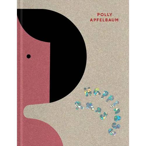Polly Apfelbaum: Happiness Runs - Hardcover