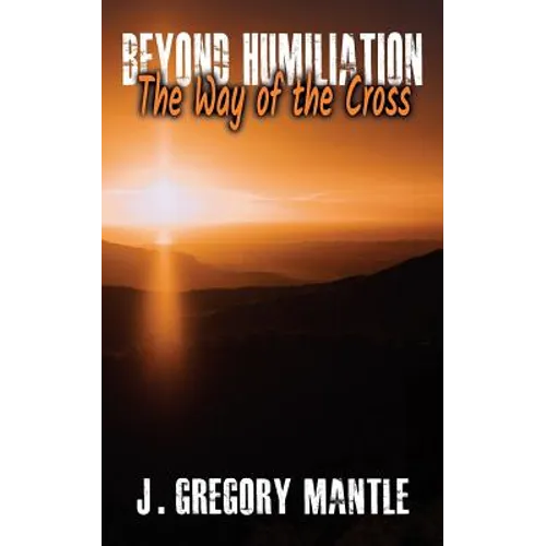 Beyond Humiliation: The Way of the Cross - Paperback