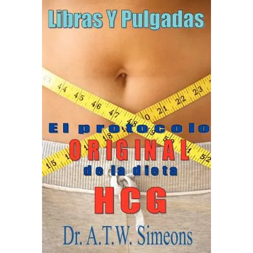 Libras Y Pulgadas: Un enfoque nuevo para la obesidad - Paperback