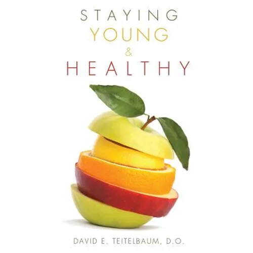 Staying Young and Healthy - Paperback