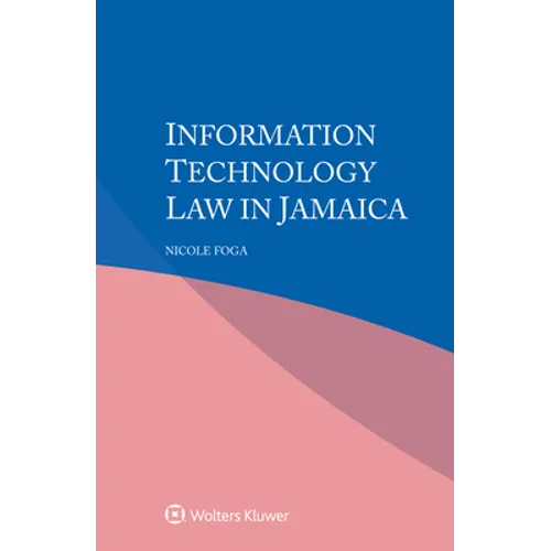 Information Technology Law in Jamaica - Hardcover