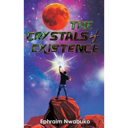 The Crystals of Existence - Hardcover