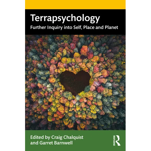 Terrapsychology: Further Inquiry into Self, Place and Planet - Paperback