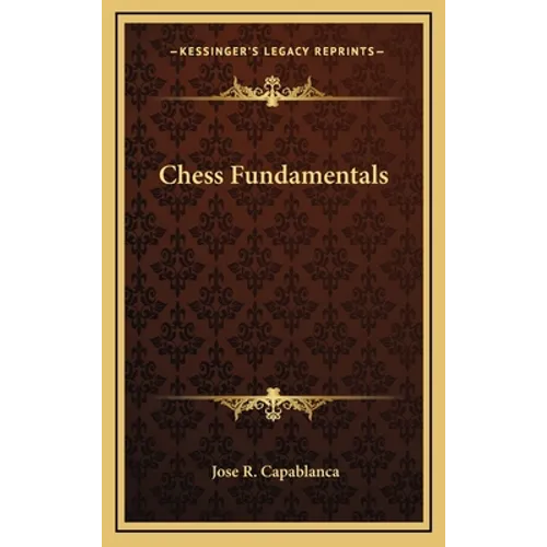 Chess Fundamentals - Hardcover