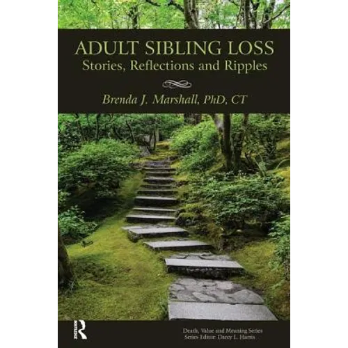 Adult Sibling Loss: Stories, Reflections and Ripples - Paperback
