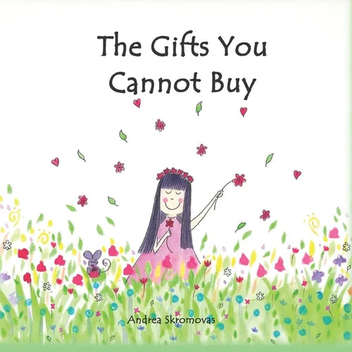 The Gifts You Cannot Buy: an empowering children's book about values and gratitude - Paperback